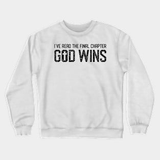 I've read the final chapter, GOD WINS | DW Crewneck Sweatshirt